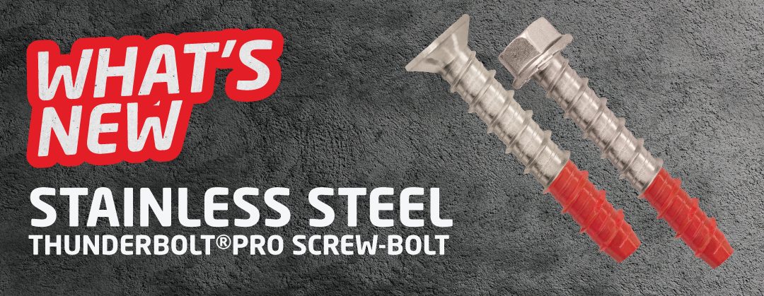 What's New 🔥 Stainless Steel Thunderbolt®PRO Screw-Bolts